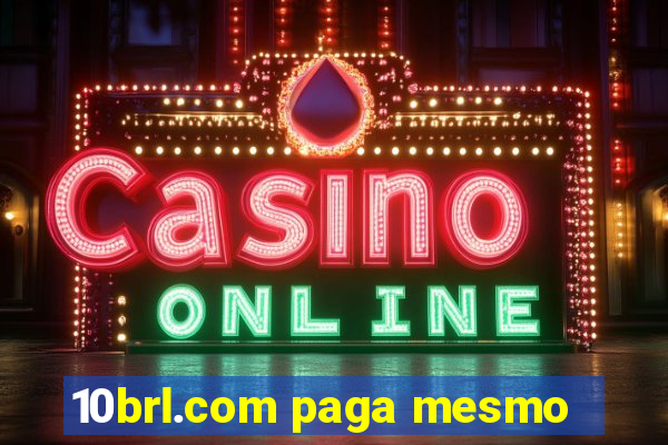 10brl.com paga mesmo